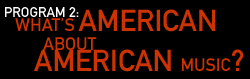 Program 2: What's American about